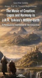 The Music of Creation: Logos and Harmony in J.R.R. Tolkien's Middle-earth - Kastaş Yayınları