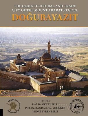 The Oldest Cultural and Trade City of the Mount Ararat Region: Doğubayazıt - 1