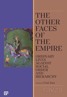The Other Faces Of The Empire Ordinary Lives Against Social Order And Hierarchy - 1