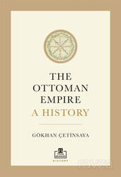 The Ottoman Empire A History - Timaş Akademi