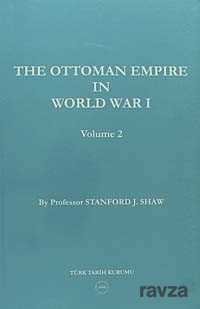 The Ottoman Empire In World War I - Volume 2 - 1