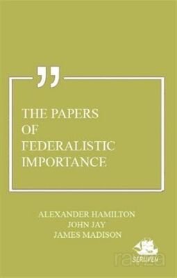 The Papers of Federalistic Importance - 1