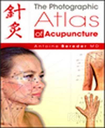 The Photographic Atlas of Acupuncture - 1