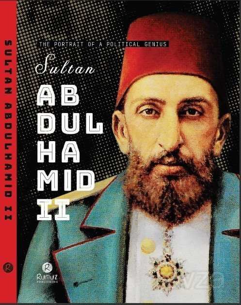 The Portrait Of A Political Genius Sultan Abdulhamid II Ciltli) - 1