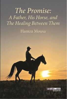 The Promise : A Father , His Horse, and The Healing Between Them - 1