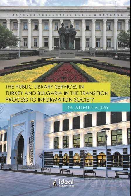 The Public Library Services In Turkey And Bulgaria In The Transition Process To Information Society - 1