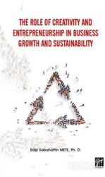The Role of Creativity and Entrepreneurship in Business Growth and Sustainability - Gazi Kitabevi