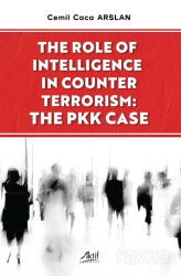 The Role Of Intelligence In Counter Terrorism: The Pkk Case - Aktif Yayınevi