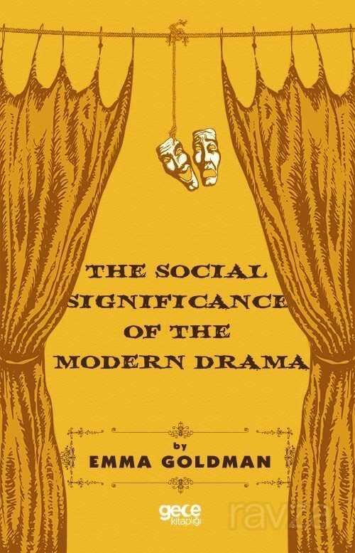 The Social Significance Of The Modern Drama - 9