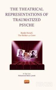 The Theatrical Representations of Traumatized Psyche: Beside Herself, The Skriker and Crave - 1