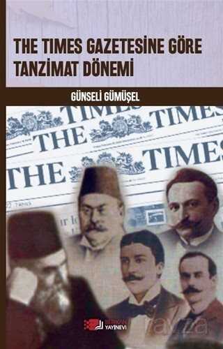 The Times Gazetesine Göre Tanzimat Dönemi - Berikan Yayınevi