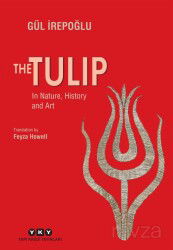 The Tulip - In Nature, History and Art - Yapı Kredi Yayınları