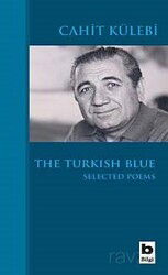The Turkish Blue / Selected Poems - Bilgi Yayınevi
