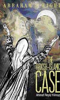 The Turkish - Islamic Case / Abraham Fight - 1