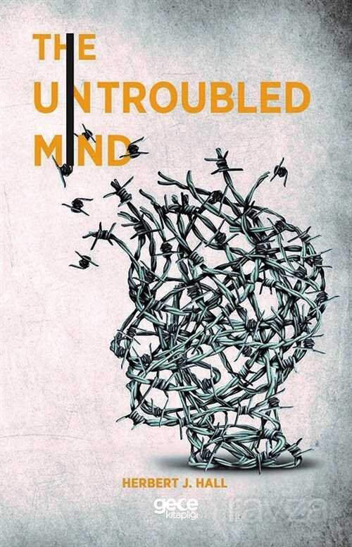 The Untroubled Mind - 1