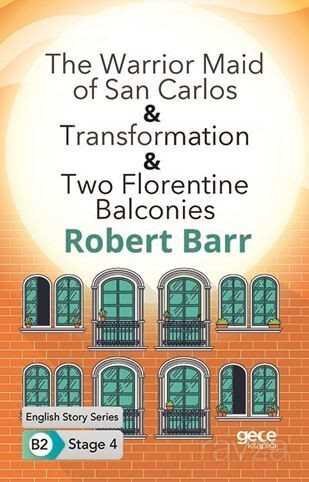 The Warrior Maid of San Carlos-Transformation-Two Florentine Balconies/ İngilizce Hikayeler B2 Stage - 9