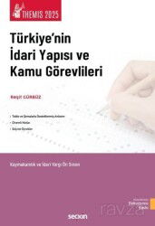 THEMIS Türkiye'nin İdari Yapısı ve Kamu Görevlileri Konu Kitabı - Seçkin Yayıncılık