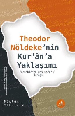 Theodor Nöldeke'nin Kur'an'a Yaklaşımı - 1