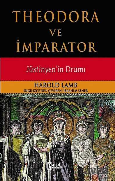 Theodora ve İmparator - Parola Yayınları