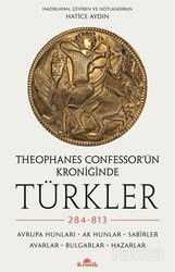 Theophanes Confessor'ün Kroniğinde Türkler: 284-813 - Kronik Kitap