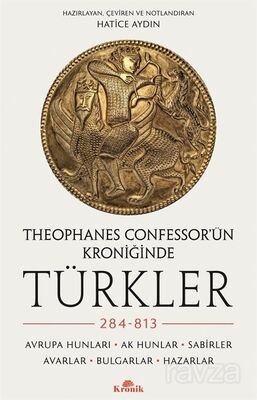 Theophanes Confessor'ün Kroniğinde Türkler: 284-813 - 1