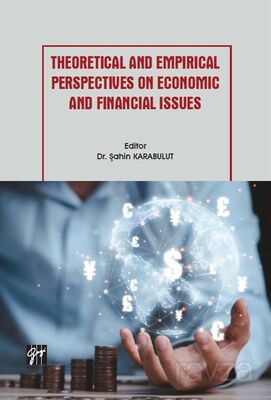 Theoretical and Empirical Perspectives on Economic and Financial Issues - 1