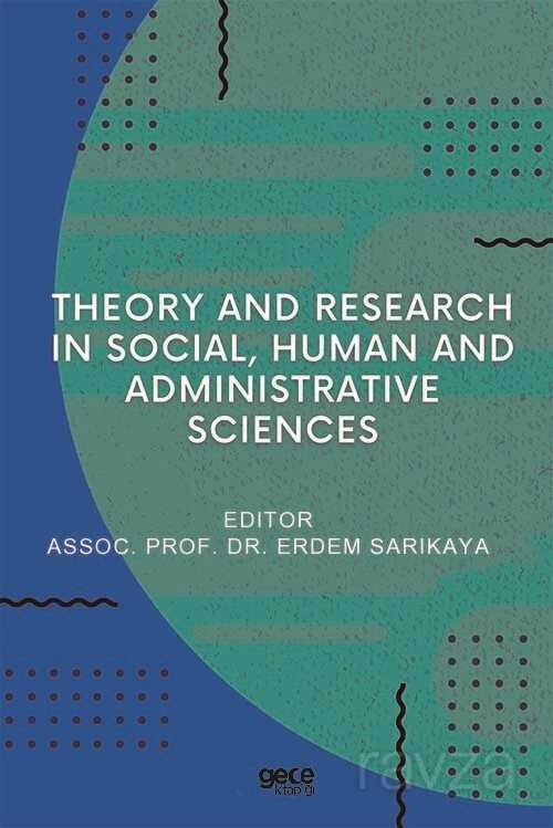 Theory and Research in Social, Human and Administrative Sciences - 1