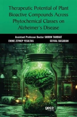 Therapeutic Potential of Plant Bioactive Compounds Across Phytochemical Classes on Alzheimer's Disea - 1