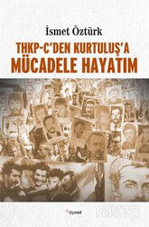 THKP-C'den Kurtuluş'a Mücadele Hayatım - Dipnot Yayınları