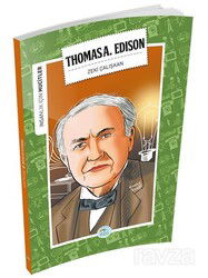 Thomas Alva Edison / İnsanlık İçin Mucitler - Maviçatı Yayınları