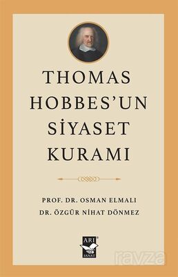 Thomas Hobbes'un Siyaset Kuramı - 1