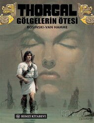 Thorgal Gölgelerin Ötesi - Remzi Kitabevi