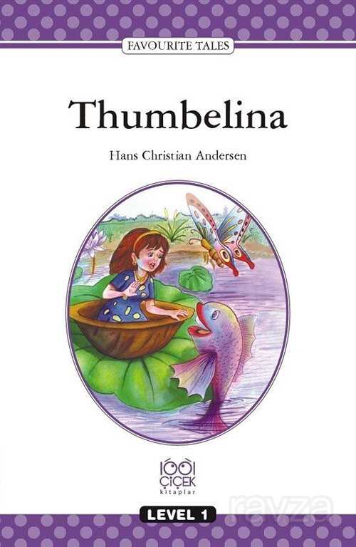 Thumbelina / Level 1 - 1001 Çiçek Kitaplar