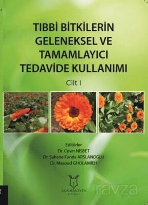 Tıbbi Bitkilerin Geleneksel ve Tamamlayıcı Tedavide Kullanımı Cilt 1 - 1