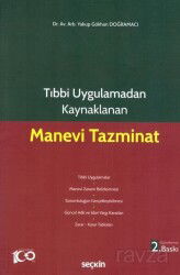 Tıbbi Uygulamadan Kaynaklanan Manevi Tazminat - Seçkin Yayıncılık