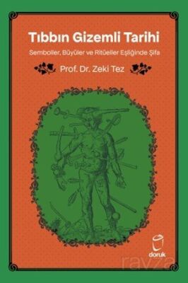 Tıbbın Gizemli Tarihi - 1