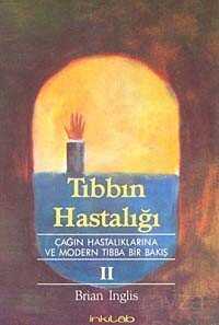 Tıbbın Hastalığı 2. Cilt - İnkılab Yayınları