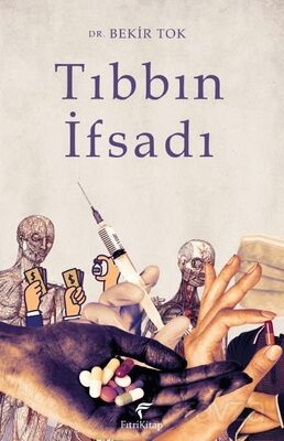 Tıbbın İfsadı - 1