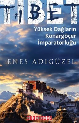 Tibet Yüksek Dağların Konargöçer İmparatorluğu - 1