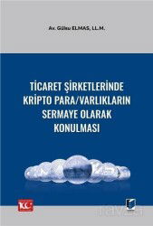 Ticaret Şirketlerinde Kripto Para/Varlıkların Sermaye Olarak Konulması - Adalet Yayınevi
