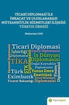 Ticari Diplomasi İle İhracat ve Uluslararası Müteahhitlik Hizmetleri İlişkisi: Türkiye Örneği - 1