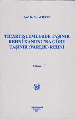 Ticari İşlemlerde Taşınır Rehni Kanunu’na Göre Taşınır (Varlık) Rehni - 1