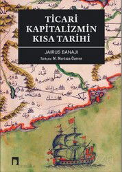 Ticari Kapitalizmin Kısa Tarihi - Dergah Yayınları