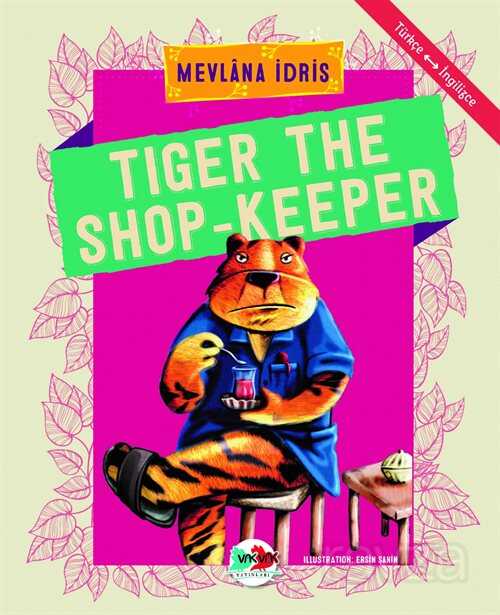Tiger The Shop-Keeper - Vakvak Yayınları