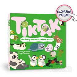 Tik Tak - Davranış Baloncuklarını Patlat! - Sincap Kitap