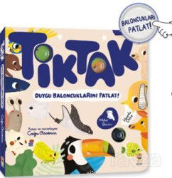 Tik Tak - Duygu Baloncuklarını Patlat! - Sincap Kitap