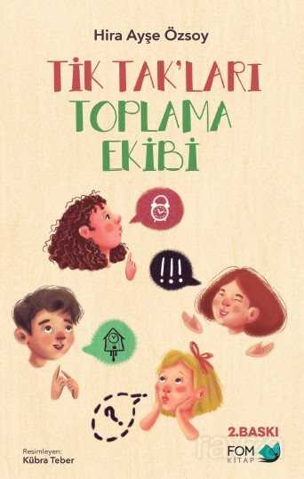 Tik Tak'ları Toplama Ekibi - Fom Kitap
