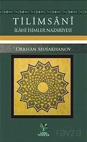 TİLİMSÂNÎ - İlâhî İsimler Nazariyesi - Litera Yayıncılık
