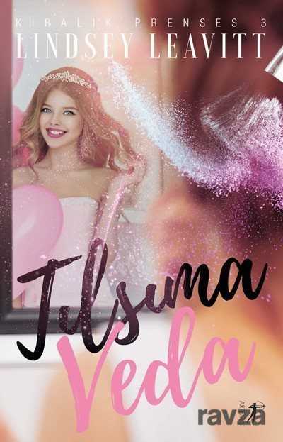 Tılsıma Veda / Kiralık Prenses 3 - Artemis Yayınları