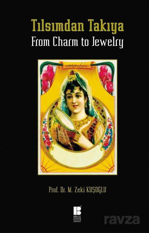 Tılsımdan Takıya - Bilge Kültür Sanat